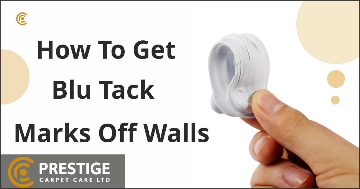 How To Get Blu Tack Marks Off Walls  2021 - Prestige Carpet Care Ltd T/A  Prestige Commercial Carpet Cleaning